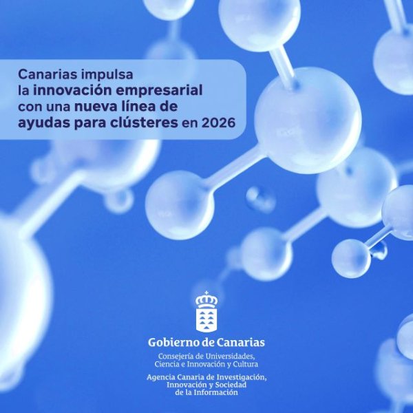 Canarias lanza una nueva convocatoria de ayudas a clústeres para impulsar la innovación en 2026