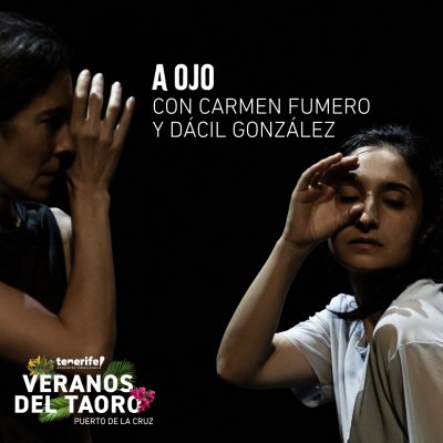 Veranos del Taoro ampl&iacute;a su Extensi&oacute;n Canarias y viaja a Fuerteventura y El Hierro con la pieza de danza &lsquo;A ojo&rsquo;