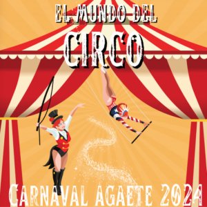 Agaete se convertir&aacute; en el mundo del circo en su Carnaval 2024