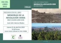 El 21 de abril se presenta en Firgas el libro &ldquo;Memorias de la Revoluci&oacute;n Verde&rdquo; de Jos&eacute; Julio Cabrera Mujica