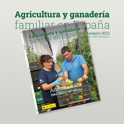 30 a&ntilde;os de Anuario de la Agricultura y Ganader&iacute;a Familiar