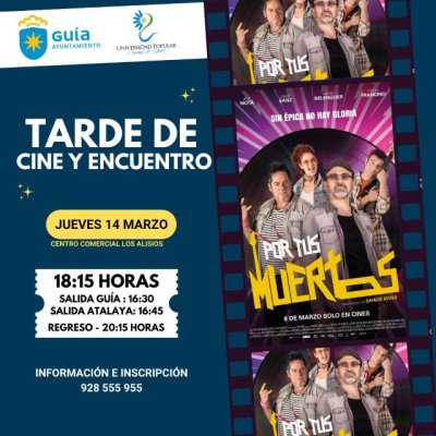 Tarde de cine con la Universidad Popular de Gu&iacute;a, este jueves, para disfrutar de la comedia &lsquo;Por tus muertos&rsquo;