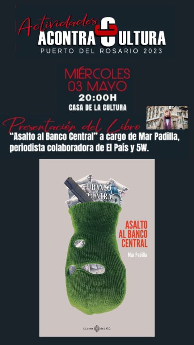 La periodista Mar Padilla presenta, este mi&eacute;rcoles, &lsquo;Asalto al Banco Central&rsquo; en la Casa de la Cultura de Puerto del Rosario