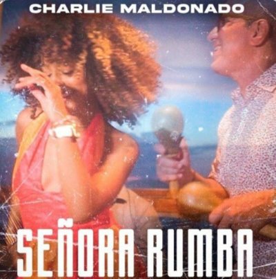 M&uacute;sica: Charlie Maldonado nos invita a bailar con &ldquo;Se&ntilde;ora Rumba&rdquo; (V&iacute;deo)