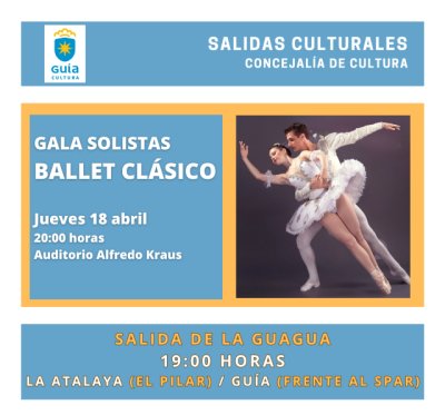 Guía: La guagua para la salida cultural a la Gala Solistas Ballet Clásico mañana jueves saldrá a las 19:00 horas