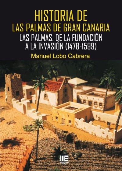 Manuel Lobo Cabrera presenta en la Casa de Col&oacute;n su libro sobre la Fundaci&oacute;n de Las Palmas de Gran Canaria