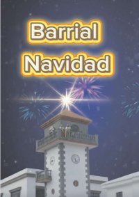 Gáldar: Barrial da la bienvenida a la Navidad 2025 con un amplio programa de actividades