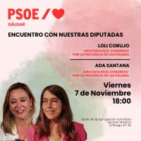 Gáldar: Este viernes en la Sede de la Agrupación Socialista Jacinto Medina, encuentro con las diputadas Ada Santana y Dolores Corujo