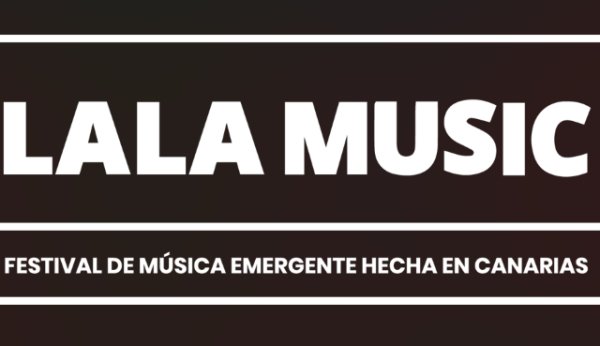 Llega LALA MUSIC 2026 para impulsar el talento emergente de Canarias con directos y jornadas profesionales en San Crist&oacute;bal de La Laguna
