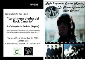 La Casa Verde de Firgas acoge la presentación del libro “La Primera piedra del Rock Canario”, de Rafael Izquierdo Suárez